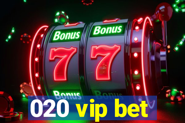 020 vip bet